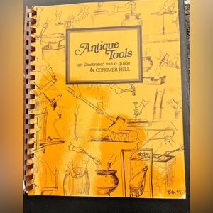 Antique Tools Illustrated Value Guide by Conover Hill